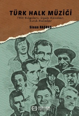Türk Halk Müziği - THM Bilgileri - Uzun Havalar - Kırık Havalar- – Sinan Haşhaş – Efe Akademi Yayınları kitap kapağı