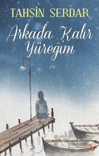 Arkada Kalır Yüreğim – Tahsin Serdar – Cinius Yayınları kitap kapağı