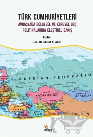 Türk Cumhuriyetleri – Murat Alakel – Kriter Yayınları kitap kapağı