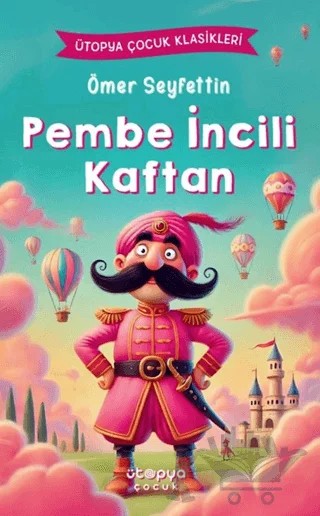 Pembe İncili Kaftan – Ömer Seyfettin – Ütopya Çocuk kitap kapağı