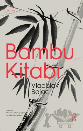 Bambu Kitabı – Vladislav Bajac – Ketebe Yayınları kitap kapağı
