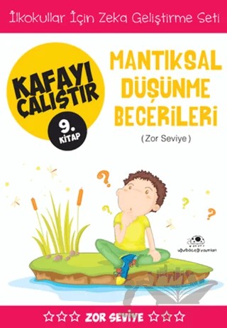 Mantıksal Düşünme Becerileri (Zor Seviye) - Kafayı Çalıştır 9 – Ahmet Bilal Yaprakdal – Uğurböceği Yayınları kitap kapağı