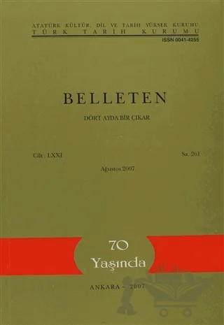 Belleten Sayı: 261 Cilt: 71 – Türk Tarih Kurumu Yayınları kitap kapağı