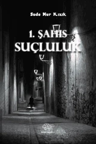 1. Şahıs - Suçluluk – Sude Nur Kızık – Ürün Yayınları kitap kapağı