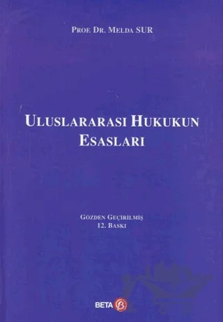 Uluslararası Hukukun Esasları – Melda Sur – Beta Yayınevi kitap kapağı