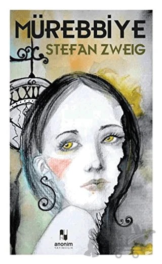 Mürebbiye – Stefan Zweıg – Anonim Yayıncılık kitap kapağı