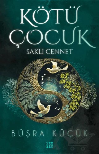 Kötü Çocuk 4 - Saklı Cennet – Büşra Küçük – Dokuz Yayınları kitap kapağı