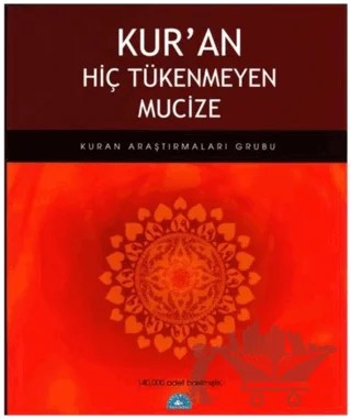 Kur’an Hiç Tükenmeyen Mucize – Kuran Araştırmaları Grubu – İstanbul Yayınevi kitap kapağı