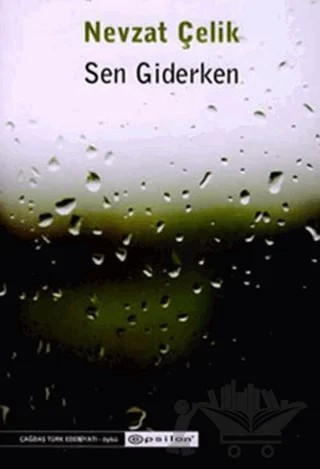 Sen Giderken – Nevzat Çelik – Epsilon Yayınevi kitap kapağı