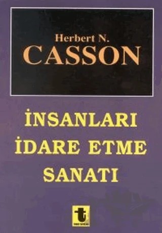 İnsanları İdare Etme Sanatı – Herbert N. Casson – Toker Yayınları kitap kapağı