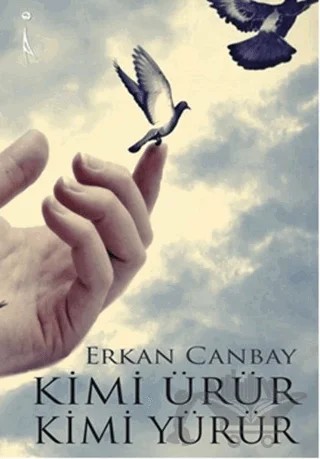 Kimi Ürür Kimi Yürür – Erkan Canbay – İkinci Adam Yayınları kitap kapağı
