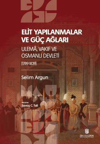 Elı̇t Yapılanmalar ve Güç Ağları – Selim Argun – İbn Haldun Üniversitesi Yayınları kitap kapağı