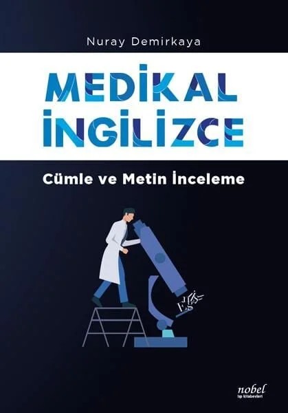 Medikal İngilizce: Cümle ve Metin İnceleme – Nuray Demirkaya – Nobel Tıp Kitabevleri kitap kapağı