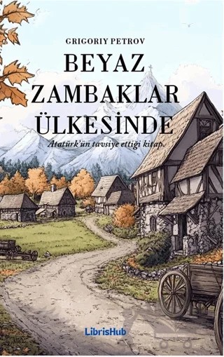 Beyaz Zambaklar Ülkesinde – Grigoriy Petrov – LibrisHub Yayınları kitap kapağı