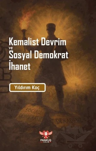 Kemalist Devrim ve Sosyal Demokrat İhane – Yıldırım Koç – Pankuş Yayınları kitap kapağı