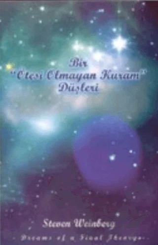 Bir Ötesi Olmayan Kuram Düşleri – Steven Weinberg – Evrim Yayınevi kitap kapağı
