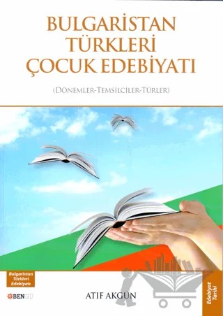 Bulgaristan Türkleri Çocuk Edebiyatı – Atıf Akgün – Bengü Yayınları kitap kapağı