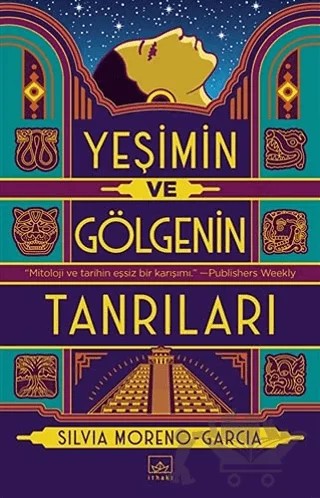 Yeşimin ve Gölgenin Tanrıları – Silvia Moreno - Garcia – İthaki Yayınları kitap kapağı