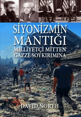 Siyonizmin Mantığı: Milliyetçi Mitten Gazze Soykırımına – David North – Mehring Yayıncılık kitap kapağı