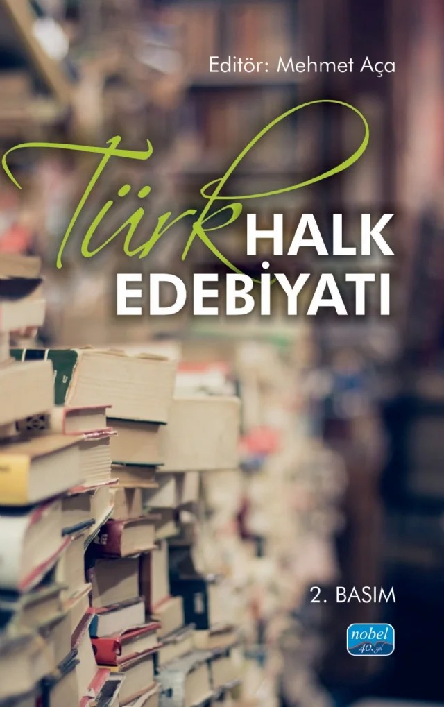 Türk Halk Edebiyatı – Mehmet Aça, Mehmet Ali Yolcu, Mustafa Aça, Abonoz Küçük – Nobel Akademik Yayıncılık kitap kapağı
