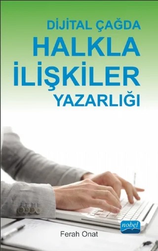 Dijital Çağda Halkla İlişkiler Yazarlığı – Ferah Onat – Nobel Akademik Yayıncılık kitap kapağı