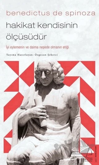 Benedictus de Spinoza - Hakikat Kendisinin Ölçüsüdür – Özgecan Şekerci – Destek Yayınları kitap kapağı