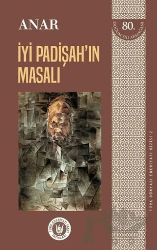 İyi Padişah’ın Masalı - Türk Dünyası Edebiyatı Dizisi 2 – Anar – Tedev Yayınları kitap kapağı