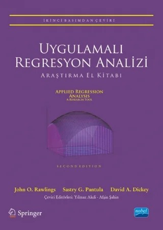 UYGULAMALI REGRESYON ANALİZİ - Applied Regression Analysis – John O. Rawlings, Sastry G. Pantula, David A. Dickey – Nobel Akademik Yayıncılık kitap kapağı