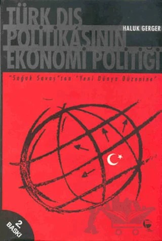 Türk Dış Politikasının Ekonomi Politiği – Haluk Gerger – Belge Yayınları kitap kapağı