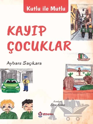 Kutlu İle Mutlu Kayıp Çocuklar – Aybars Saçıkara – Atlı Karınca Yayınları kitap kapağı