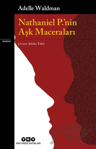 Nathaniel P.’nin Aşk Maceraları – Adelle Waldman – Yapı Kredi Yayınları kitap kapağı