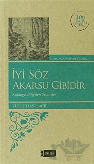 İyi Söz Akarsu Gibidir – Yusuf Has Hacib – Etkileşim Yayınları kitap kapağı
