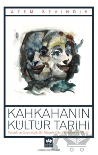 Kahkahanın Kültür Tarihi – Azem Sevindik – Ötüken Neşriyat kitap kapağı