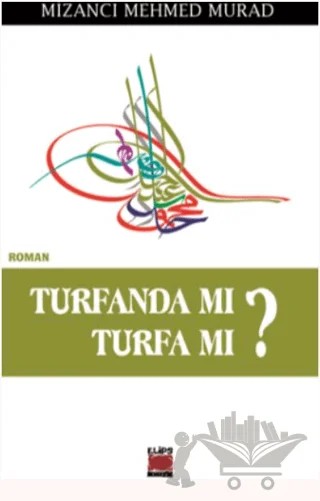 Turfanda mı Turfa mı? – Mizancı Mehmed Murad – Elips Kitap kitap kapağı