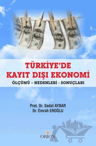Türkiye'de Kayıt Dışı Ekonomi – Emrah Eroğlu, Sedat Aybar – Orion Kitabevi kitap kapağı