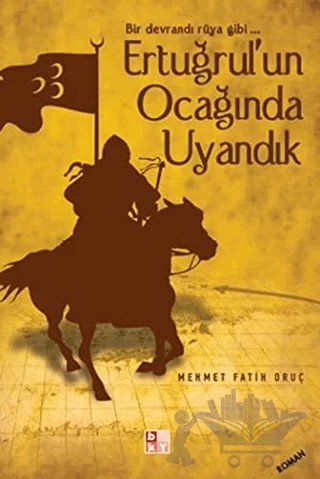 Ertuğrul'un Ocağında Uyandık – Mehmet Fatih Oruç – Babıali Kültür Yayıncılığı kitap kapağı