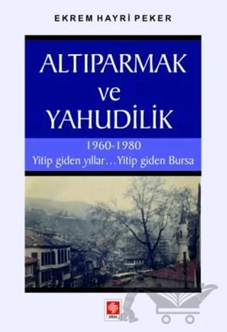 Altıparmak ve Yahudilik – Ekrem Hayri Peker – Ekin Basım Yayın kitap kapağı