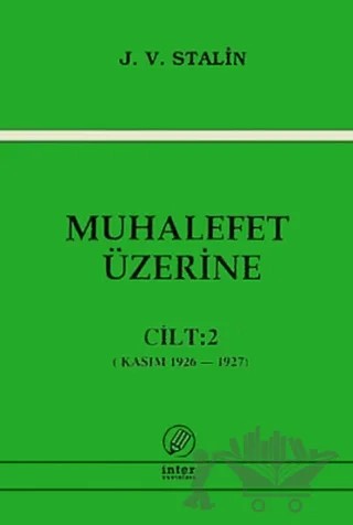 Muhalefet Üzerine Cilt: 2 – Josef V. Stalin – İnter Yayınları kitap kapağı