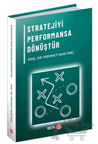 Stratejiyi Performansa Dönüştür – Mehmet Nuri İnel – Beta Yayınevi kitap kapağı