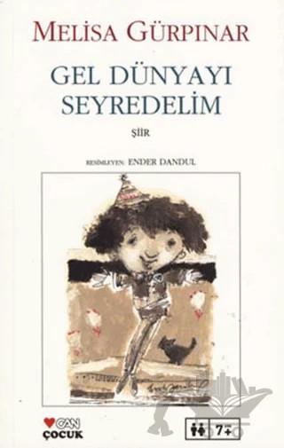 Gel Dünyayı Seyredelim – Melisa Gürpınar – Can Çocuk Yayınları kitap kapağı