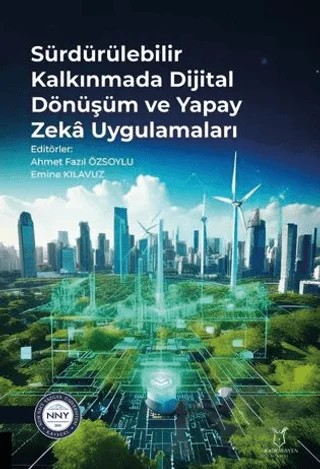 Sürdürülebilir Kalkınmada Dijital Dönüşüm ve Yapay Zeka Uygulamaları – Kolektif – Akademisyen Kitabevi kitap kapağı