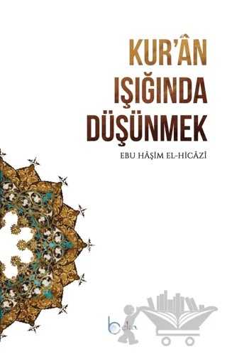 Kur'an Işığında Düşünmek – Ebu Haşim el-Hicazi – Beka Yayınları kitap kapağı