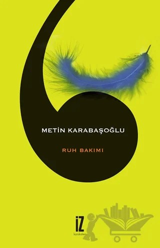 Ruh Bakımı – Metin Karabaşoğlu – İz Yayıncılık kitap kapağı