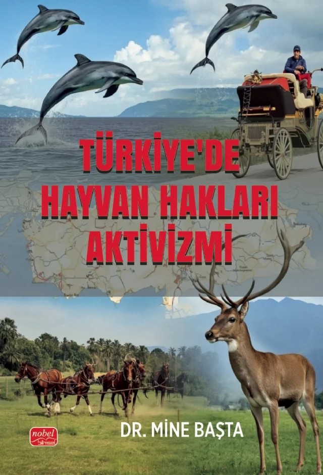Türkiye’de Hayvan Hakları Aktivizmi – Mine Başta – Nobel Bilimsel Eserler kitap kapağı