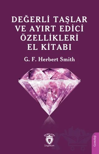Değerli Taşlar ve Ayırt Edici Özellikleri El Kitabı – G. F. Herbert Smith – Dorlion Yayınları kitap kapağı