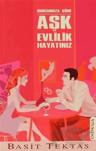 Burcunuza Göre Aşk ve Evlilik Hayatınız – Basit Tektaş – Omega kitap kapağı