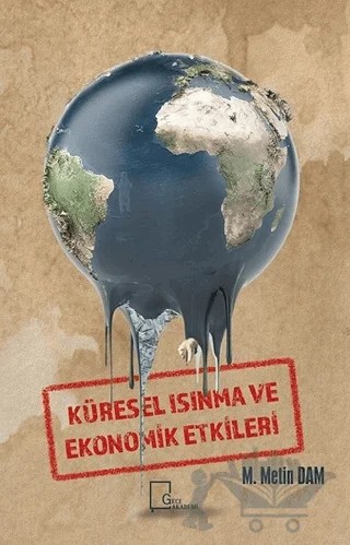 Küresel Isınma ve Ekonomik Etkileri – M. Metin Dam – Gece Akademi kitap kapağı