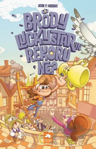 Brody Luckystar’ın Rekoru Ne? – Afak P. Hasani – Eksik Parça Yayınları kitap kapağı