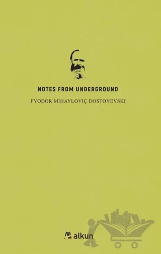 Notes From Underground – Fyodor Dostoyevski – Alkun Kitap kitap kapağı