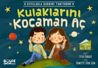 Kulaklarını Kocaman Aç - Duyularla Rabbimi Tanıyorum 1 (Pencereli Kitap) – Deha Karasu – Timaş Gülce Çocuk kitap kapağı